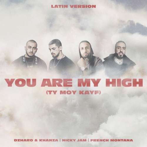 You Are My High (Ty moy kayf) - Latin Version